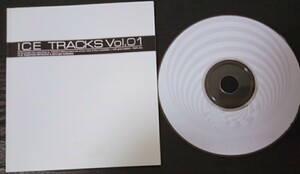 Ice　ICE TRACKS vol.01　廃盤　[CD]