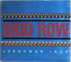 SKID ROW/スキッド・ロウ＜＜SUBHUMAN RACE/サブヒューマン・レース＞＞輸入盤 　紙ジャケット　　　　　