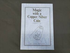 【S14】Magic with a Copper/Silver Coin PART2　Jerry Mentzer　ジェリー・メンツァー　コイン　マニュアル本　マジック　手品