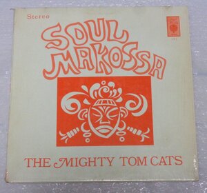 M/JB497/MIGHTY TOM CATS/SOUL MAKOSSA/オリジナルUS盤 LP/PAUL WINLEY RECORDS