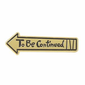 ジョジョの奇妙な冒険「To Be Continued」ピンバッジ 