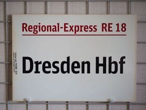 DB ドイツ国鉄 サボ RE レギオナルエクスプレス 18 Dresden Hbf ドレスデン中央駅