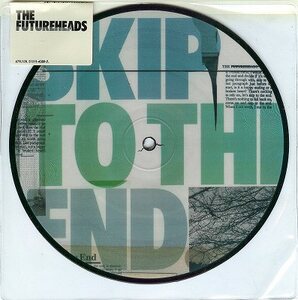 Futureheads/Skip To The End/EU盤新品7インチ②