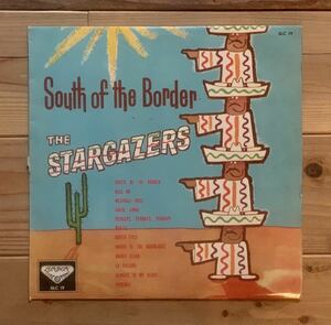 日本盤 ライナー付 ペラジャケ The Stargazers / South Of The Border Eric Rogers Barbara Moore Cliff Adams Dick James Marie Benson