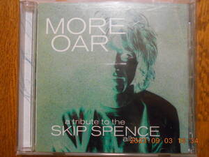 ほぼ未使用美品レア盤 【 More Oar A Tribute To Alexander Skip Spence Album 】 Jefferson Airplane Moby Grape Robert Plant Tom Waits