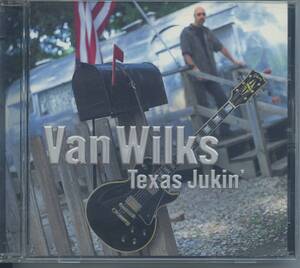 VAN WILKS／TEXAS JUKIN’