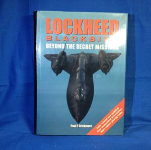 洋書 Lockheed Blackbird: Beyond the Secret Missions (General Aviation) 9781841766942 A-12 SR-71 機体 パイロット 極秘行動について