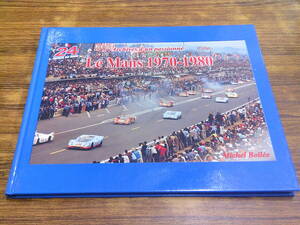 C26【洋書】Le Mans 1970-1980/Michel Bollee