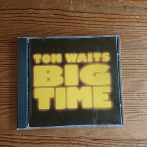 TOM WAITS/BIG TIME(トム・ウェイツ/ビッグ・タイム)［1988年に発表したライヴ盤。80年代の活動を知るにベストな同名映画のサントラ］