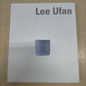 図録 李禹煥 peinture sculpture 2004年△古本/経年劣化による傷み有