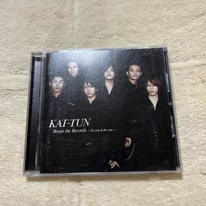 Break the Records -by you ＆ for you-／KAT-TUN