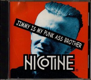 CD★NICOTINE／JIMMY IS MY PUNK ASS BROTHER