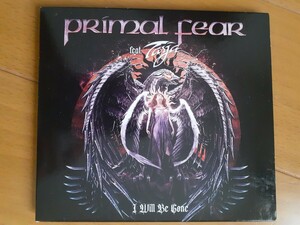 PRIMAL FEAR i will be gone , 元nightwish, tarja turunen一曲参加。mixed by jacob hansen。輸入盤デジパック