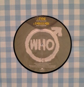 激レア(限定＆入手困難)：新品マニアック・ピクチャー・シングルレコード THE WHO　　　　【ATHENA／A MAN IS A MAN】