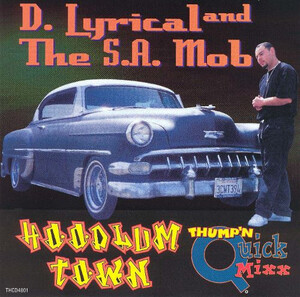 【G-RAP】D.Lyrical And The S.A. Mob / Hoodlum Town Quick Mix １９９５ Santa Anna, CA【CHICANO RAP】オリジナル盤＋関連皿 ２枚セット