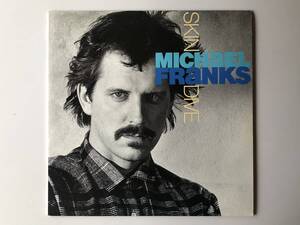 MICHAEL FRANKS マイケル・フランクス / SKIN DIVE スキン・ダイヴ LP USED MARCUS MILLER DAVID SANBORN RON CARTER MICHAEL BRECKER