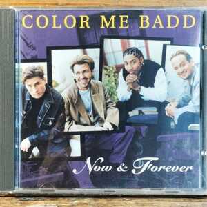 ■■「Now and Forever」 COLOR ME BADD / カラー・ミー・バッド■■ 送料180円~ #ROCK #POPS