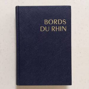 「ライン河周辺」（Hachette,Guide bleus, 1965)（フランス語）/Bords du Rhin