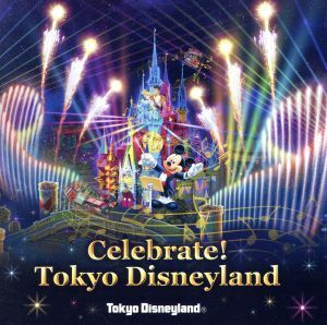 東京ディズニーランド Celebrate！ Tokyo Disneyland/(オムニバス),エデン・エスピノーザ