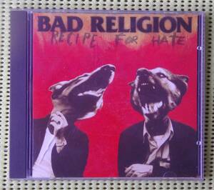 CDバッド・レリジョン レシピ・フォー・ヘイト　輸入盤　BAD RELIGION RECIPE FOR HATE ♪良好♪ 送料185円　epitaph 86420