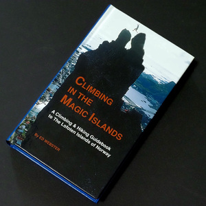 CLIMBING IN THE MAGIC ISLANDS BY ED WEBSTER LOFOTEN ISLANDS OF NORWAY ロフォーテン諸島 クライミング ハイキング 新品