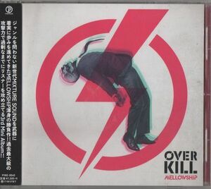 帯付CD★MELLOWSHiP／OVERKILL