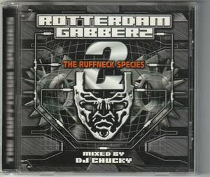 ★GABBA(ガバ)NON-STOP-MIX：2005年リリース【ROTTERDAM GABBERZ 2 -THE RUFFNECK SPECIES- MIXED BY DJ CHUKY】帯付★ラフネック ※美品