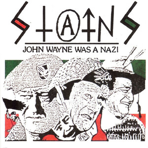 STAINS-John Wayne Was A Nazi (German 限定プレス正規再発 7「廃盤 New」)