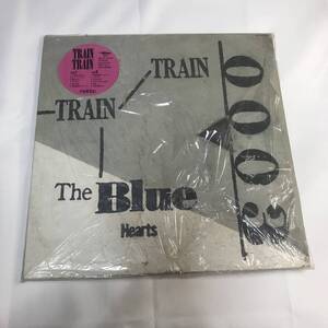 美盤　BLUE HEARTS ブルーハーツ TRAIN TRAIN　LP 　アナログ　入手困難　レア　貴重　甲本ヒロト 真島昌利 ハイロウズ クロマニヨンズ