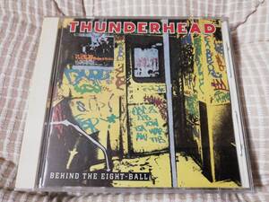 帯なし　中古　サンダーヘッド／ビハインド・ザ・エイトボール　THUNDERHEAD／BEHIND THE EIGHT-BALL　国内正規盤