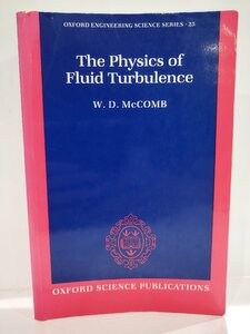 The Physics of Fluid Turbulence/流体乱流の物理学 洋書/英語/流体乱流/統計物理学/非線形/非平衡/摂動理論/非平衡統計システム【ac03l】