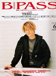 雑誌B-PASS 2001年6月号♪表紙＆巻頭特集：TERU(GLAY)ニューヨーク独占取材♪ポルノグラフィティ/BUMP OF CHICKEN/SOPHIA/RIZE/ゆず/SPITZ