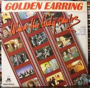 GOLDEN EARRING/WHEN THE LADY SMILES/EU盤/中古12インチ!! 商品管理番号：7553