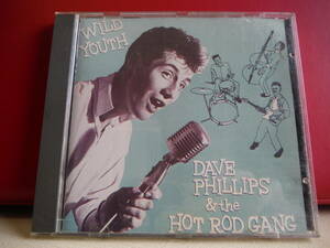 DAVE PHILLIPS＆THE HOT ROD GANG-WILD YOUTH デイブフィリップス　ワイルドユース　ロカビリーROCKABILLY ブルーキャッツ　スマートレター