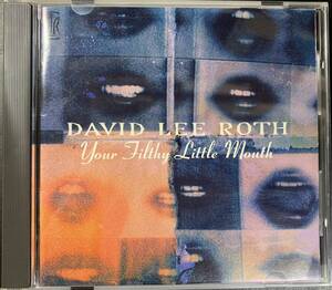 CD ◎ DAVID LEE ROTH / YOUR FILTHY LITTLE MOUTH ～ 輸入盤 US盤