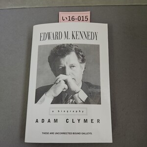 い16-015 DWARD M. KENNEDY BiographyADAM CLYMER エドワードMケネディ伝記 アダムクライマー