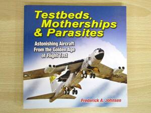 A224　　[洋書]　Testbeds，Motherships ＆ Parasites　S0920