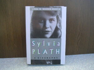 ∞　シルヴィア・プラス・伝記　Sylvia PLATH: A BIOGRAPHY　●洋書、英文●　軽い古書臭が有ります　Linda Wagner-Martin、著