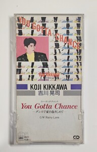 吉川晃司 / You Gotta Chance～ダンスで夏を抱きしめて～　廃盤　シングルCD 8cm