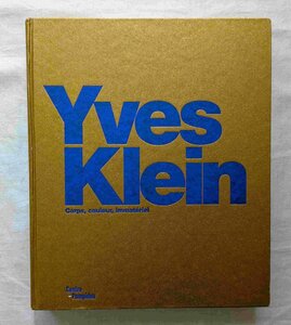 イヴ・クライン 320ページ 洋書 Yves Klein Corps, couleurs, immateriel パフォーマンスアート/柔道/クライン・ブルー