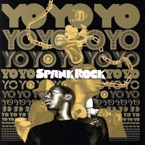 YoYoYoYoYo/SPANK ROCK