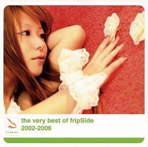 ｔｈｅ　ｖｅｒｙ　ｂｅｓｔ　ｏｆ　ｆｒｉｐｓｉｄｅ　２００２－２００６／ｆｒｉｐＳｉｄｅ