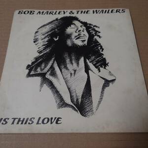 Bob Marley & The Wailers - Is This Love / Crisis // Island Records 7inch / Roots / AA0593