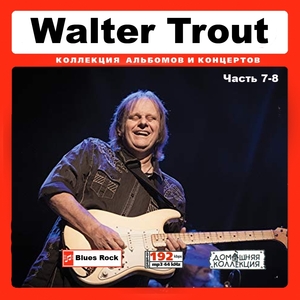 WALTER TROUT CD7-8 大全集 MP3CD 2P￠