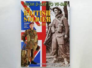 The British Soldier in North West Europe, 1944-1945 Vol.1 Uniforms, Insignia & Equipment 英国軍 イギリス軍 軍服 制帽 バッジ 階級章