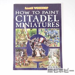 1UB22◆②洋書 TRPG GWS シタデル ウォーハンマー メタルフィギュア 塗装マニュアル/GAMES WORKSHOP CITADEL MINIATURES AD&D D&D 送YP60