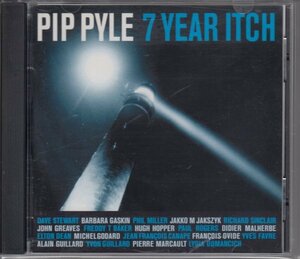 【RICHARD SINCLAIRのVO入り】PIP PYLE / 7 YEAR ITCH（輸入盤CD）