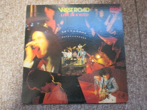 WEST　ROAD　LIVE　IN　KYOTO　レコード　