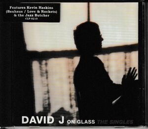 CD◆ David J /On Glass. The Singles 15曲入ベスト★同梱歓迎！ケース新品！Kevin Haskins:JAZZ BUTCHER