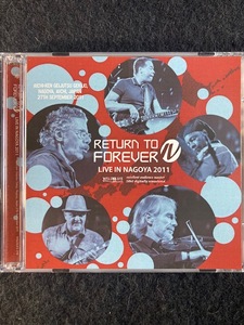 チック・コリア Chic Corea & リターン・トゥ・フォーエバー RETURN TO FOREVER 2011年9月27日　名古屋公演 2CD